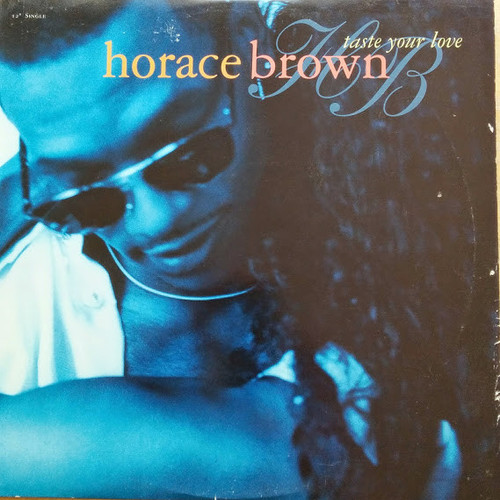 Horace Brown - Taste Your Love (12")