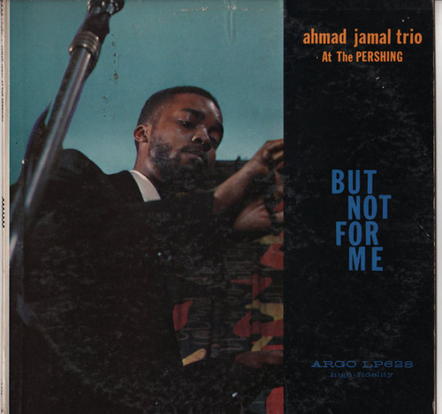 Ahmad Jamal Trio - Ahmad Jamal At The Pershing (LP, Album, Mono, Gre)