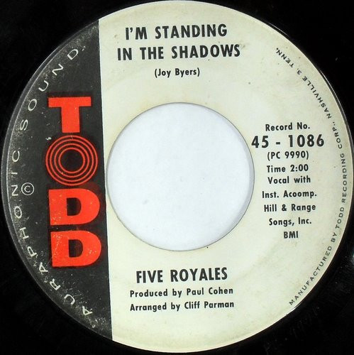 Five Royales* - I'm Standing In The Shadows (7")