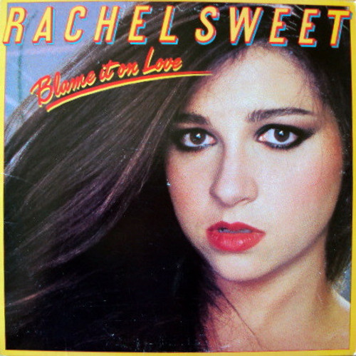 Rachel Sweet - Blame It On Love (LP, Album, Ter)