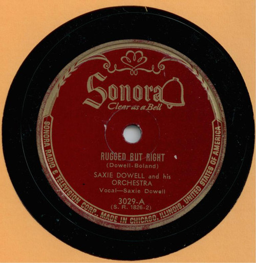 Saxie Dowell And His Orchestra - Rugged But Right / She Told Him Emphatically "No!" (Shellac, 10")