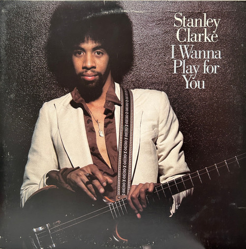 Stanley Clarke - I Wanna Play For You (2xLP, Album, Ter)