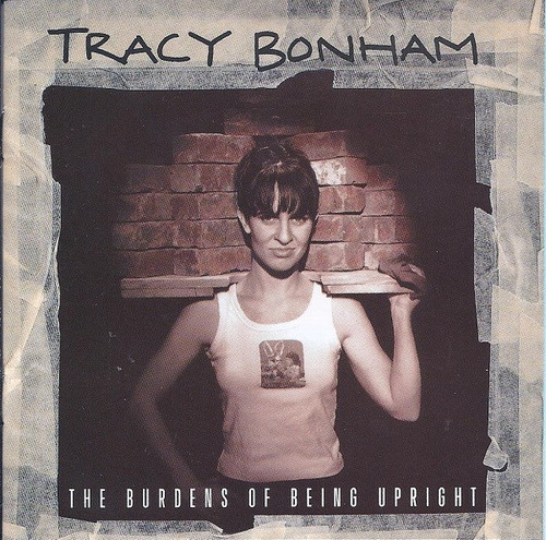 Tracy Bonham - The Burdens Of Being Upright (CD, Album, Club)