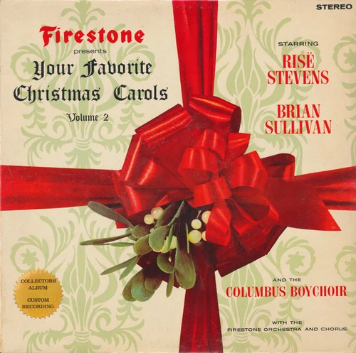 Risë Stevens, Brian Sullivan (4) And The The Columbus Boychoir With The Firestone Orchestra And Chorus - Firestone Presents Your Favorite Christmas Carols Volume 2 (LP, Album)