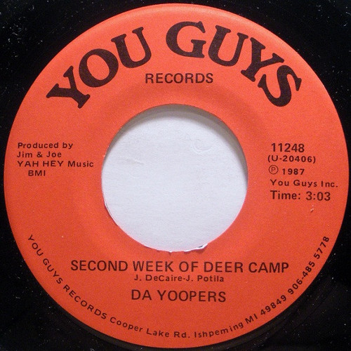 Da Yoopers - Second Week Of Deer Camp (7", Single)