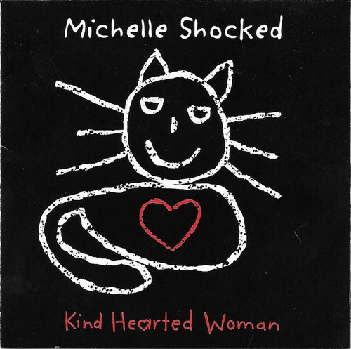 Michelle Shocked - Kind Hearted Woman (CD, Album)