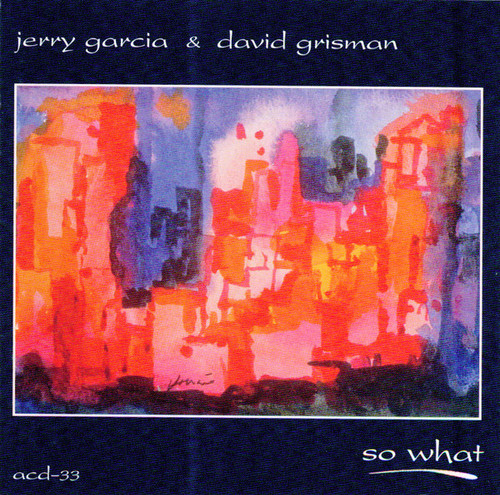 Jerry Garcia & David Grisman - So What (HDCD, Album)