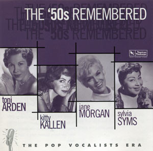 Various - The '50s Remembered: Arden, Kallen, Morgan & Syms (CD, Comp)