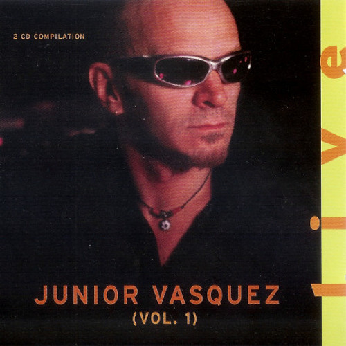 Junior Vasquez - Live (Vol. 1) (2xCD, Comp, Club, Mixed)
