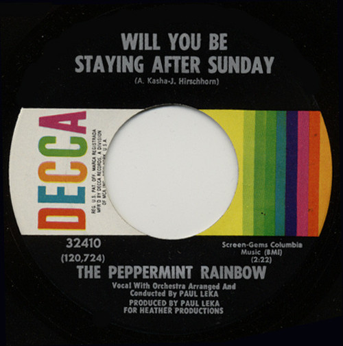 The Peppermint Rainbow - Will You Be Staying After Sunday / And I'll Be There (7", Single)