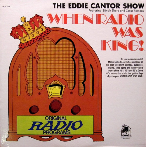 Eddie Cantor - When Radio Was King! (The Eddie Cantor Show) (LP)