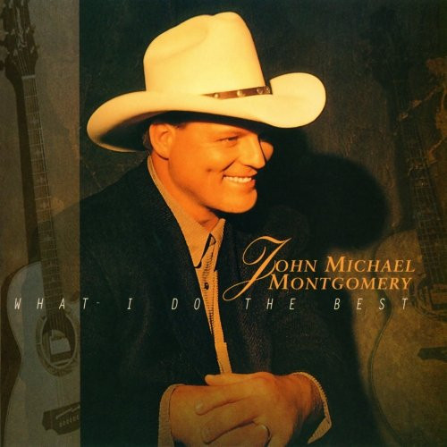 John Michael Montgomery - What I Do The Best (CD, Album)
