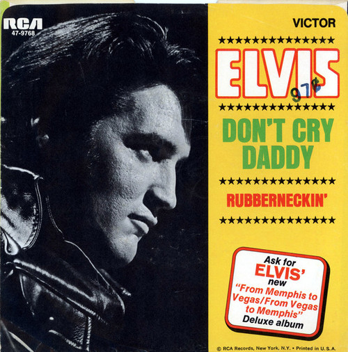 Elvis Presley - Don't Cry Daddy / Rubberneckin' (7", Single, Roc)