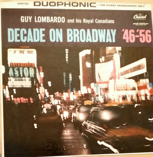 Guy Lombardo And His Royal Canadians - Decade On Broadway '46-'56 (LP, Album, Duo)