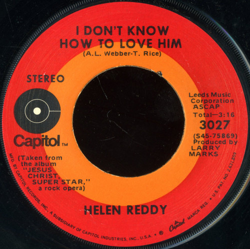 Helen Reddy - I Don't Know How To Love Him / I Believe In Music (7")