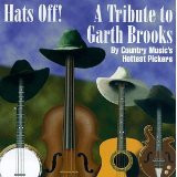 Country Music's Hottest Pickers* - Hats Off! A Tribute To Garth Brooks (CD, Album)
