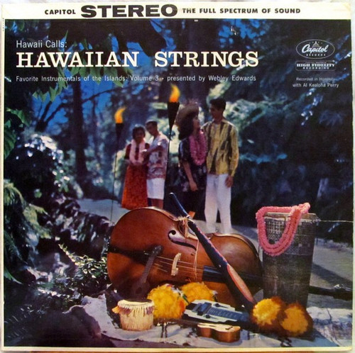 Webley Edwards With Al Kealoha Perry - Hawaiian Strings: Hawaii Calls: Favorite Instrumentals Of The Islands: Volume 3 (LP)