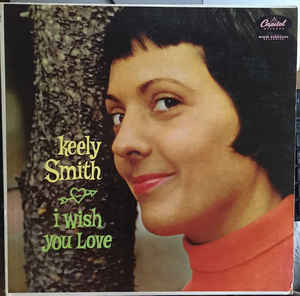 Keely Smith - I Wish You Love (LP, Album, Mono, RE)
