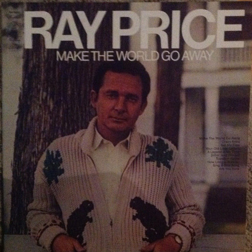 Ray Price - Make The World Go Away (LP, Album)