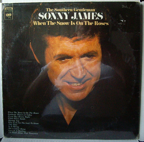 Sonny James The Southern Gentleman* - When The Snow Is On The Roses (LP, Album)