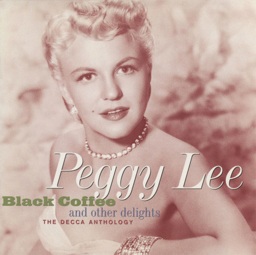 Peggy Lee - Black Coffee And Other Delights - The Decca Anthology (2xCD, Comp, RM)