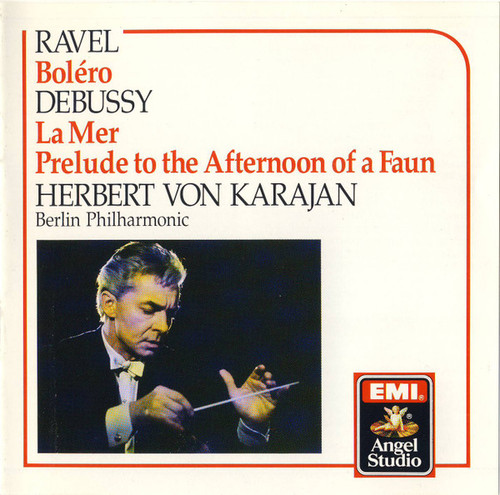 Ravel* · Debussy*, Herbert von Karajan · Berlin Philharmonic* - Boléro, La Mer, Prelude To The Afternoon Of A Faun (CD)