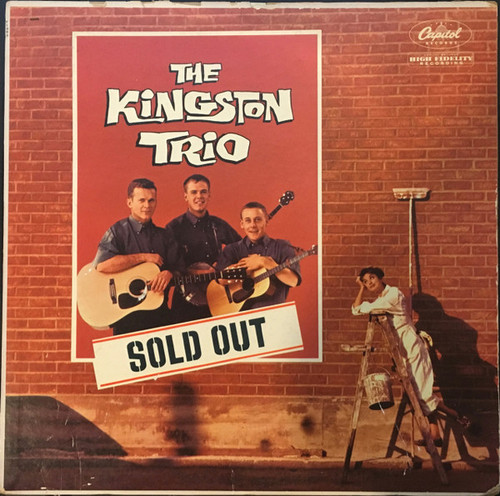 The Kingston Trio* - Sold Out (LP, Album, Mono, Scr)
