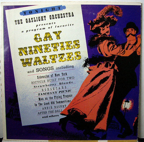 The Gaslight Orchestra* - Gay Nineties Waltzes (LP, Album)