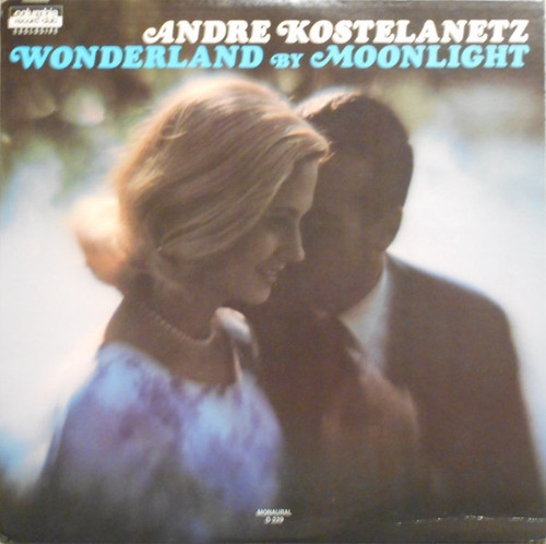 André Kostelanetz And His Orchestra - Wonderland By Moonlight (LP, Mono)