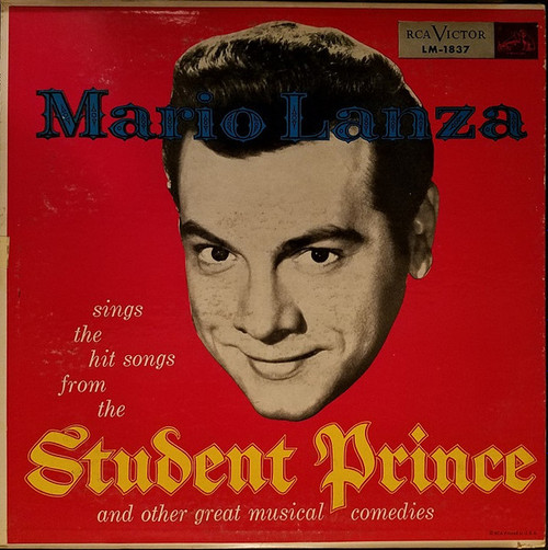 Mario Lanza - Mario Lanza Sings The Hit Songs From The Student Prince And Other Great Musical Comedies (LP, Album, RE)