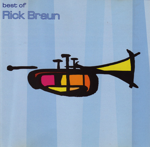 Rick Braun - Best Of Rick Braun (CD, Comp, RP)_3402914019