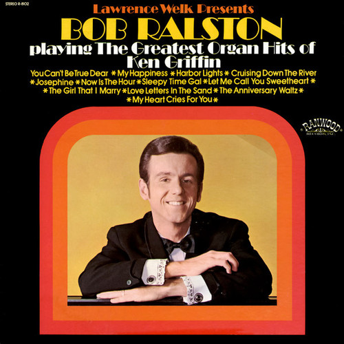 Bob Ralston (2) - Playing The Greatest Organ Hits Of Ken Griffin (LP, Album)