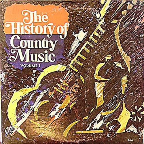 Various - The History Of Country Music - Volume 1 (2xLP, Comp)_3414345969