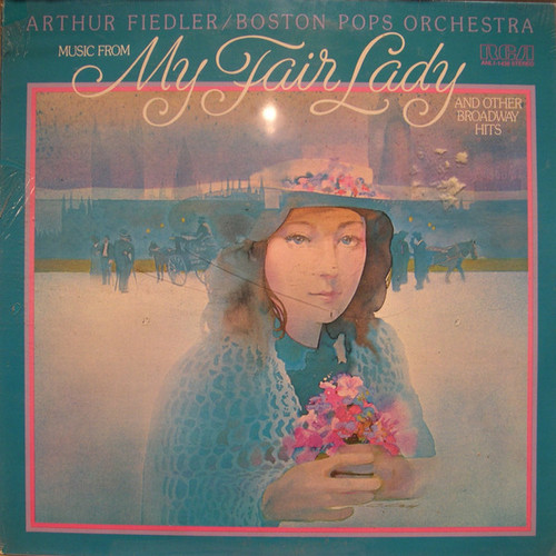Arthur Fiedler / Boston Pops Orchestra - Music From "My Fair Lady" And Other Broadway Hits (LP, Comp, RE, RM)