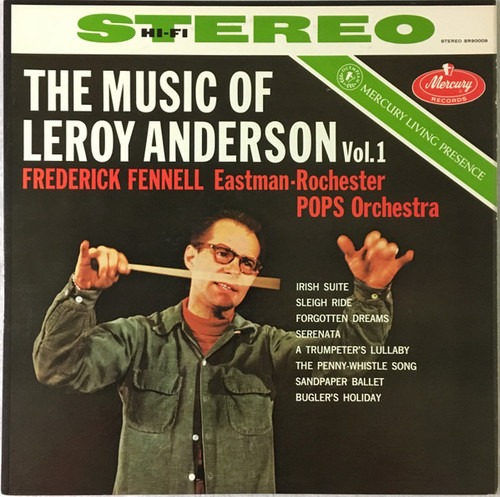 Leroy Anderson, Frederick Fennell, Eastman-Rochester POPS Orchestra* - The Music Of Leroy Anderson Vol.1 (LP, RE)