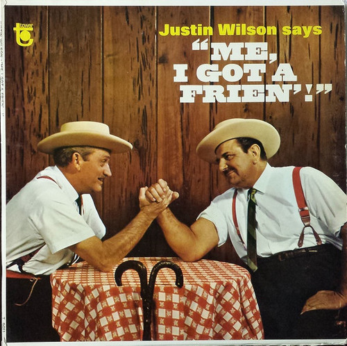 Justin Wilson - Justin Wilson Says "Me, I Got A Frien'!" (LP)