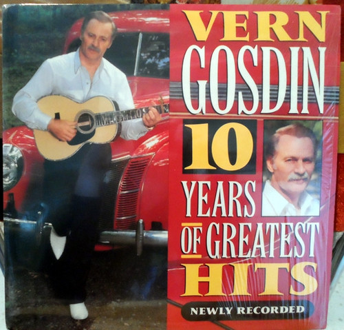 Vern Gosdin - 10 Years Of Greatest Hits Newly Recorded (LP, Club)