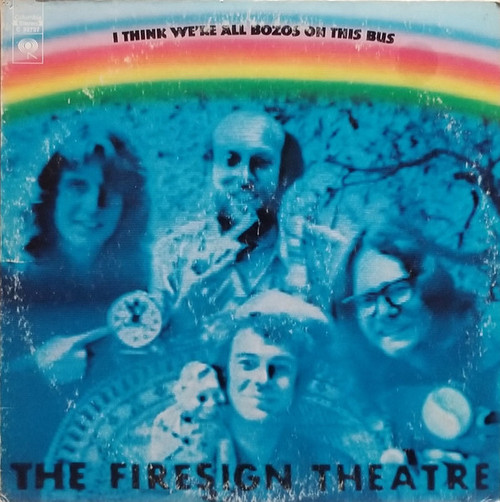 The Firesign Theatre - I Think We're All Bozos On This Bus (LP, Album, Ter)