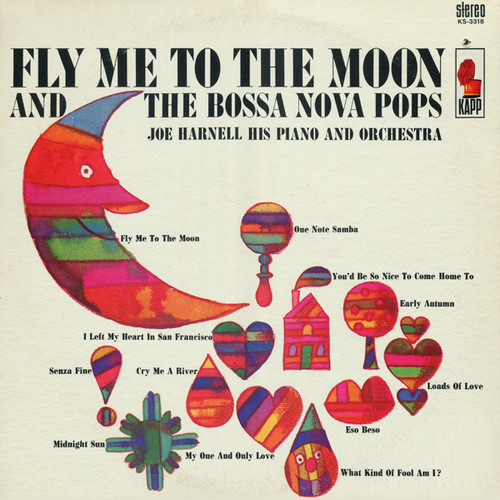Joe Harnell His Piano And Orchestra* - Fly Me To The Moon And The Bossa Nova Pops (LP, Album)_3469599945