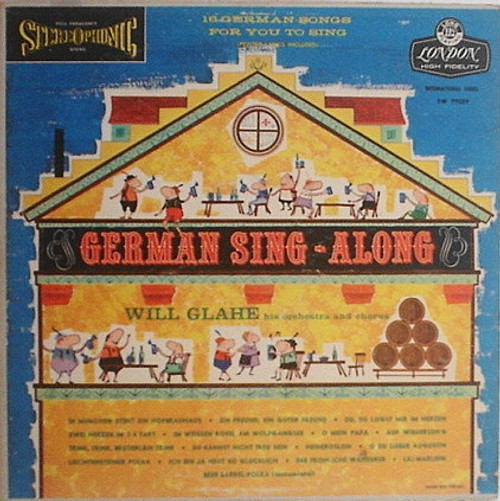 Will Glahe, His Orchestra And Chorus* - German Sing-Along (LP, Album)