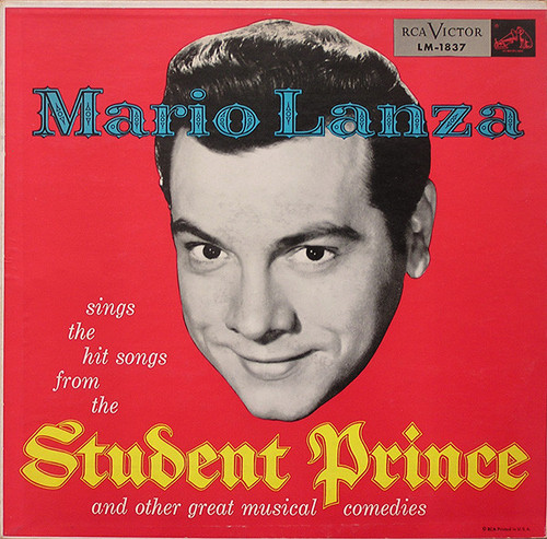 Mario Lanza - Sings The Hit Songs From The Student Prince And Other Great Musical Comedies (LP, Album, Mono, Ind)_3480627297