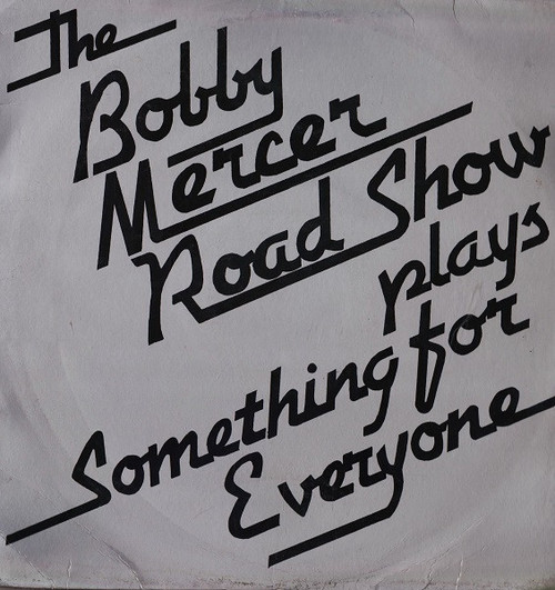 The Bobby Mercer Road Show - Something For Everyone (LP, Album)_3483785961