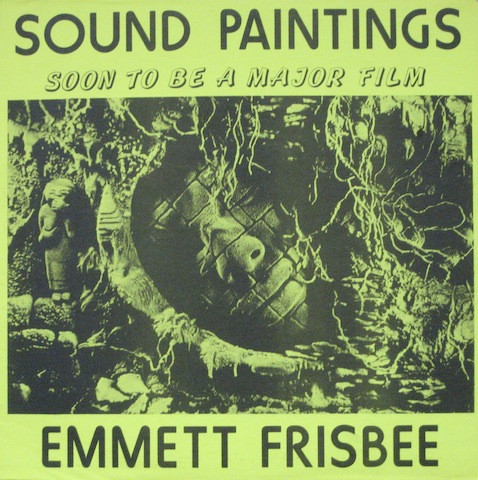 Emmett Frisbee - Sound Paintings: Soon To Be A Major Film (LP, Album)