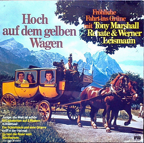 Tony Marshall, Renate Und Werner Leismann - Hoch Auf Dem Gelben Wagen (LP)