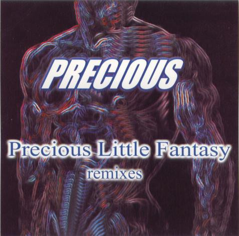 Precious (4) - Precious Little Fantasy  (Remixes) (CD, Maxi)