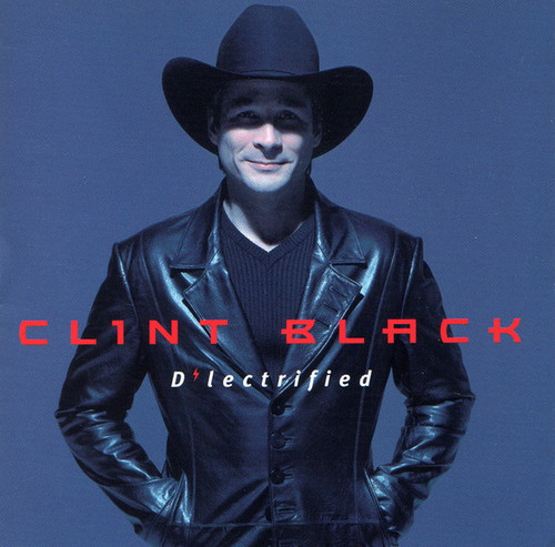 Clint Black - D'lectrified (CD, Album)