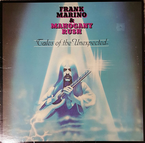 Frank Marino & Mahogany Rush - Tales Of The Unexpected (LP, Album, Pit)