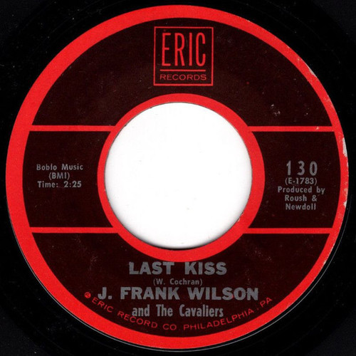 J. Frank Wilson And The Cavaliers - Last Kiss / Hey Little One (7", Single)