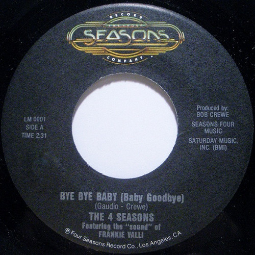 The 4 Seasons* Featuring The "Sound" Of Frankie Valli - Bye Bye Baby (Baby Goodbye) / Big Man In Town (7", Single)