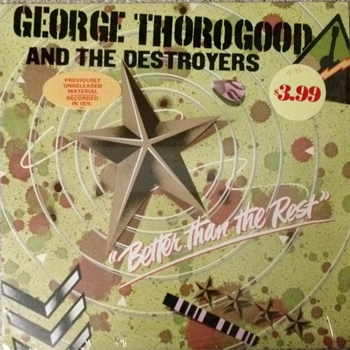 George Thorogood And The Destroyers* - Better Than The Rest (LP, Album, Glo)_3646802373